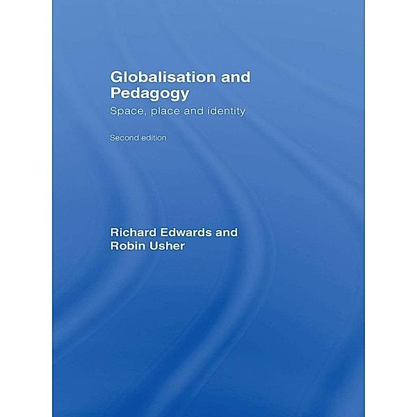 Globalisation & Pedagogy, Richard Edwards, Robin Usher