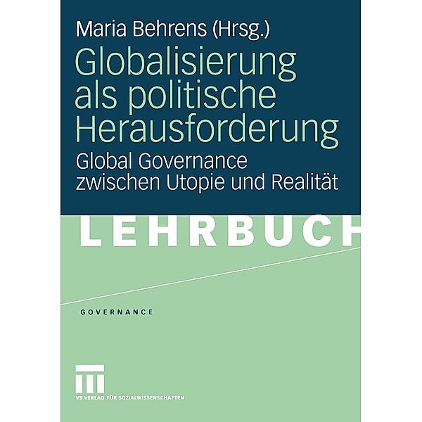 Globalisierung als politische Herausforderung / Governance Bd.3