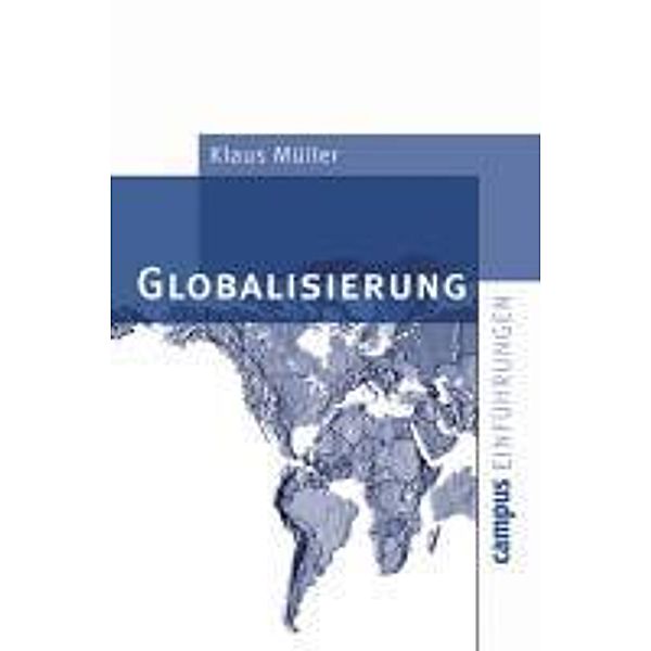 Globalisierung / Campus Einführungen, Klaus Müller