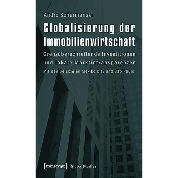 Globalisierung der Immobilienwirtschaft / Global Studies, André Scharmanski