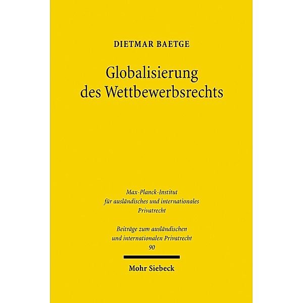 Globalisierung des Wettbewerbsrechts, Dietmar Baetge
