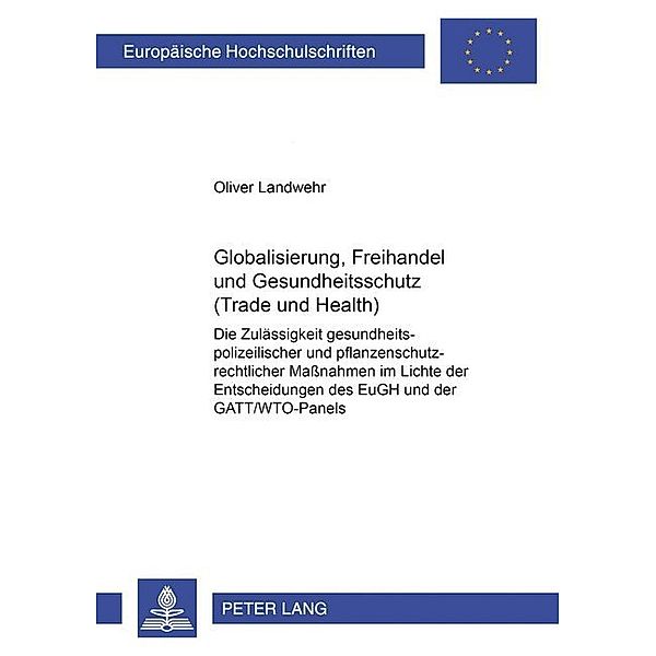 Globalisierung, Freihandel und Gesundheitsschutz (Trade and Health), Oliver Landwehr