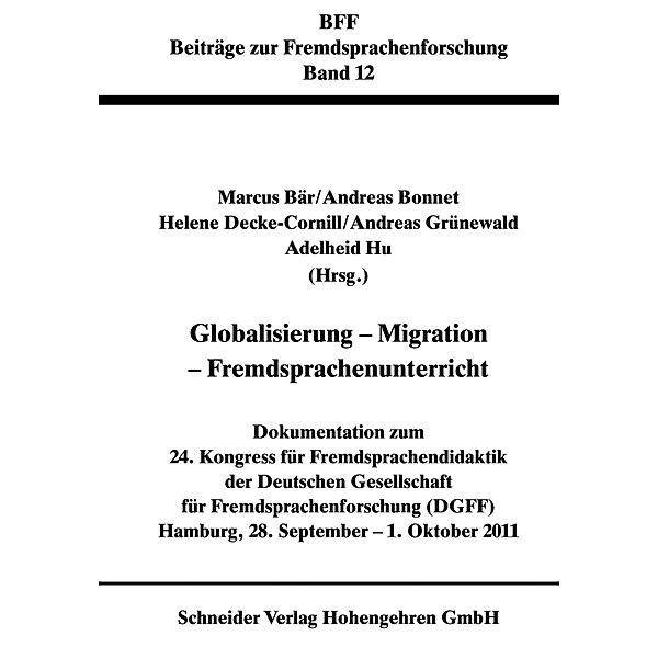 Globalisierung - Migration - Fremdsprachenunterricht / Beiträge zur Fremdsprachenforschung Bd.12