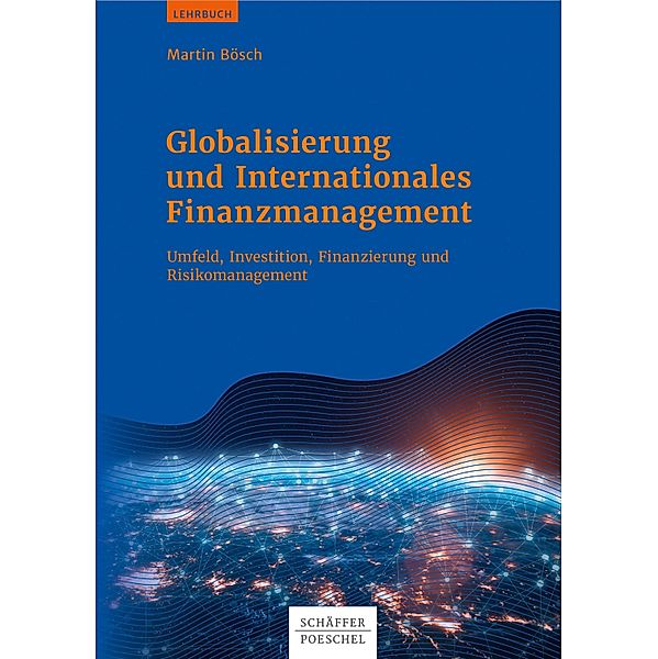 Globalisierung und Internationales Finanzmanagement, Martin Bösch