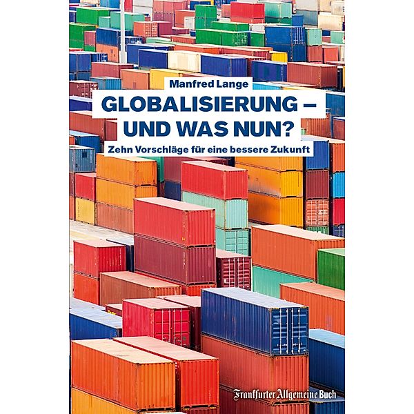 Globalisierung - und was nun?, Manfred Lange