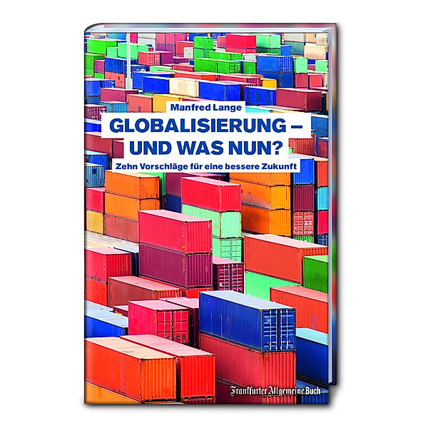 Globalisierung - und was nun?, Manfred Lange