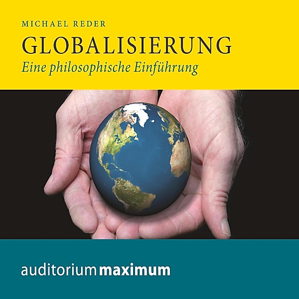 Globalisierung (Ungekürzt), Michael Reder