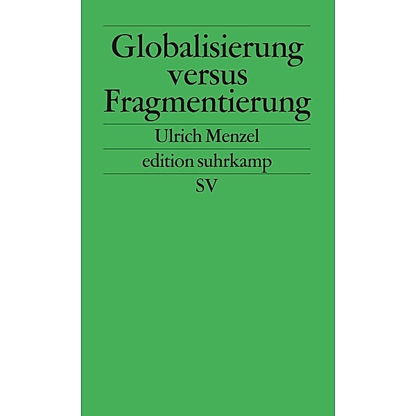 Globalisierung versus Fragmentierung, Ulrich Menzel