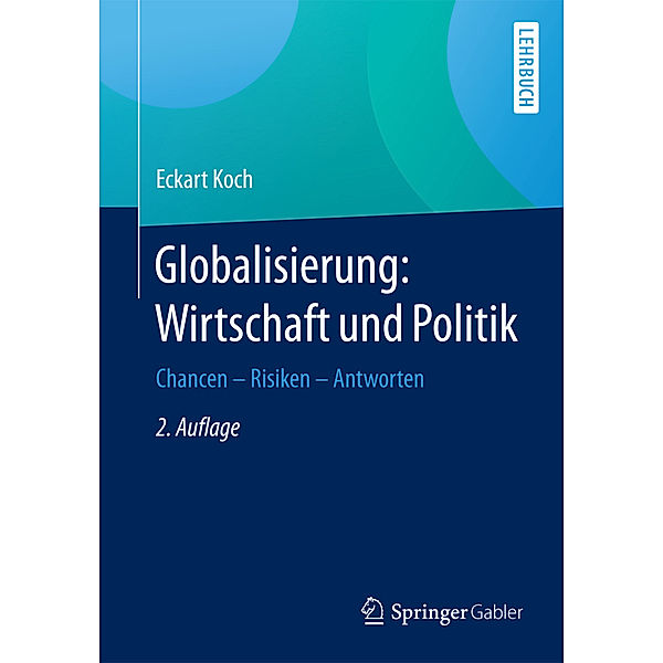 Globalisierung: Wirtschaft und Politik, Eckart Koch