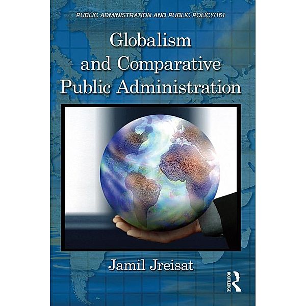 Globalism and Comparative Public Administration, Jamil Jreisat