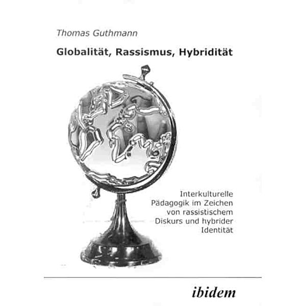Globalität, Rassismus, Hybridität, Thomas Guthmann