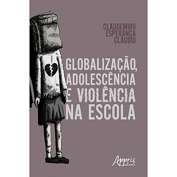 Globalização, Adolescência e Violência na Escola, Claudemiro Esperança Cláudio