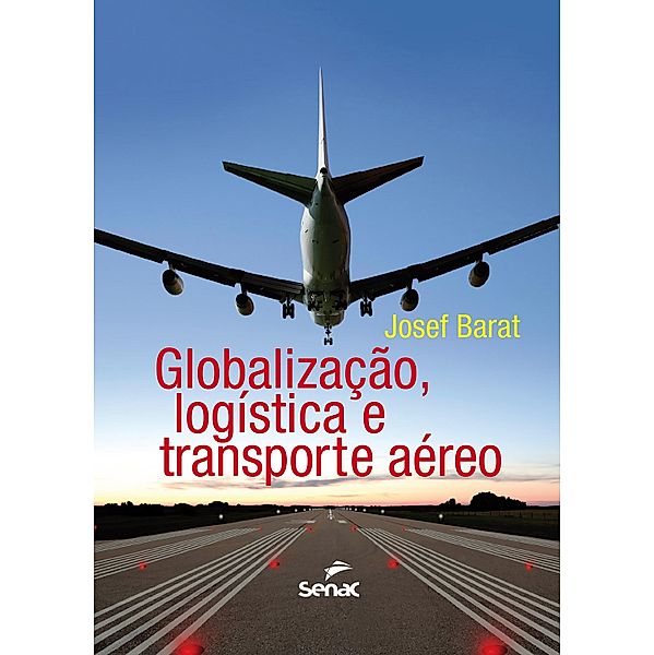 Globalização, logística e transporte aéreo, Josef Barat