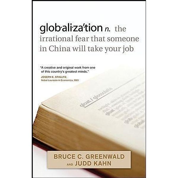 globalization, Bruce C. Greenwald, Judd Kahn