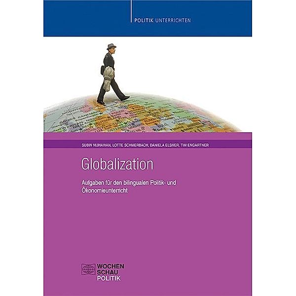 Globalization, Subin Nijhawan, Lotte Schmerbach, Daniela Elsner, Tim Engartner