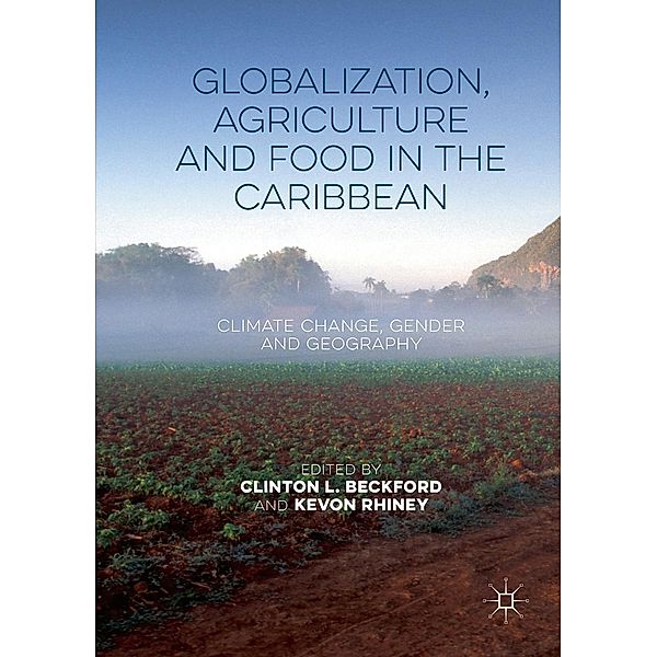 Globalization, Agriculture and Food in the Caribbean