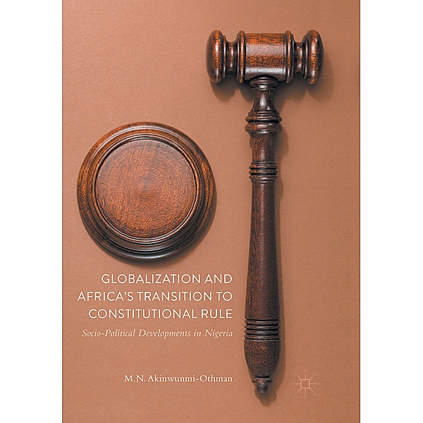 Globalization and Africa's Transition to Constitutional Rule, Mohammed Nurudeen Akinwunmi-Othman