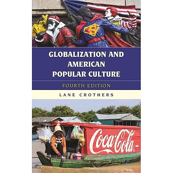 Globalization and American Popular Culture / Globalization, Lane Crothers