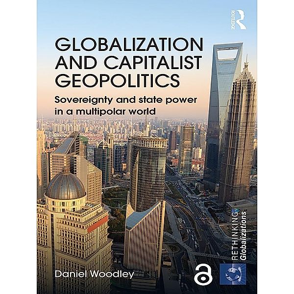 Globalization and Capitalist Geopolitics, Daniel Woodley