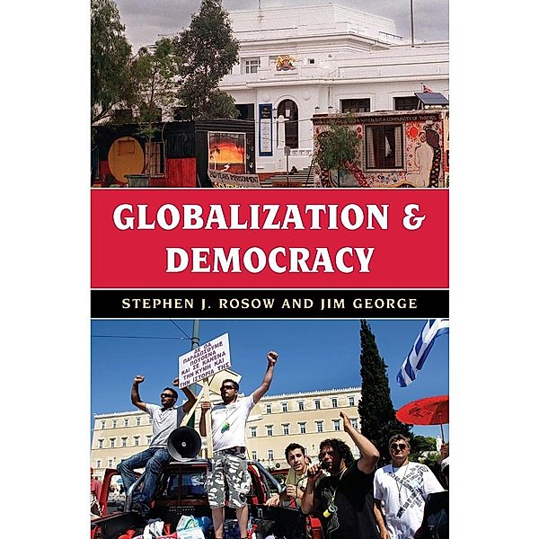 Globalization and Democracy, Stephen J. Rosow, Jim George