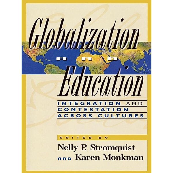 Globalization and Education, Nelly P. Stromquist, Karen Monkman