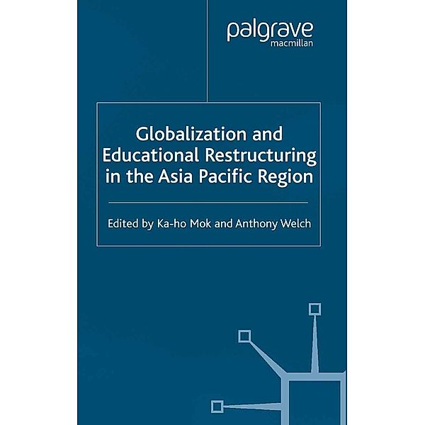 Globalization and Educational Restructuring in the Asia Pacific Region