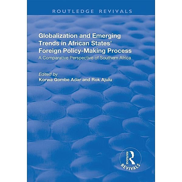 Globalization and Emerging Trends in African States' Foreign Policy-Making Process, Rok Ajulu