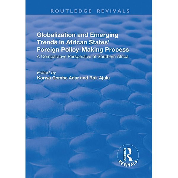 Globalization and Emerging Trends in African States' Foreign Policy-Making Process, Rok Ajulu