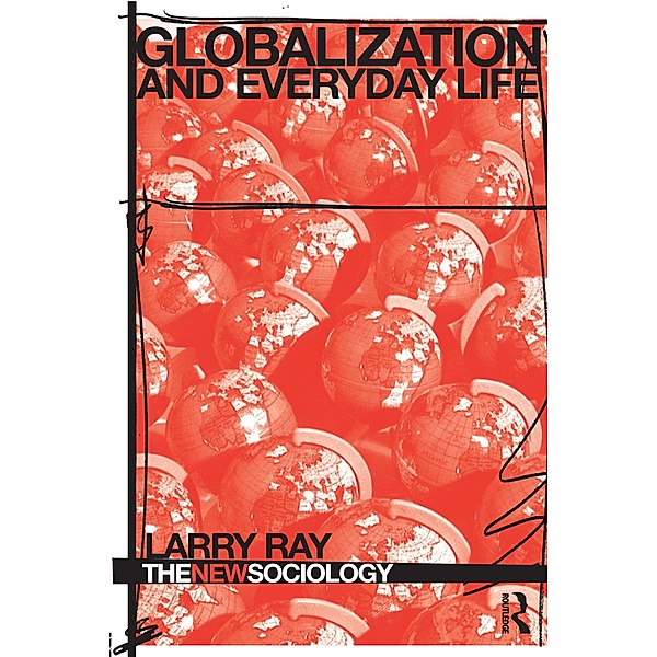 Globalization and Everyday Life, Larry Ray