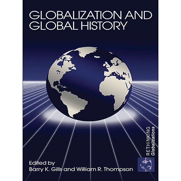 Globalization and Global History / Rethinking Globalizations