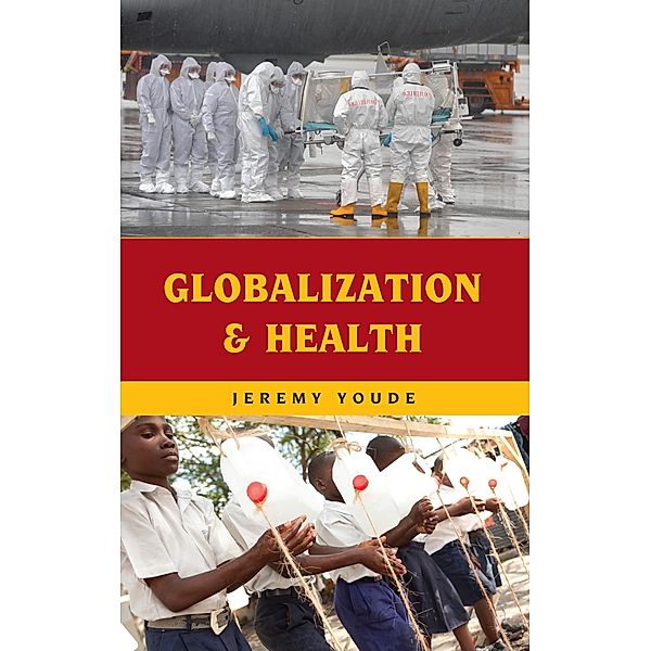 Globalization and Health / Globalization, Jeremy Youde