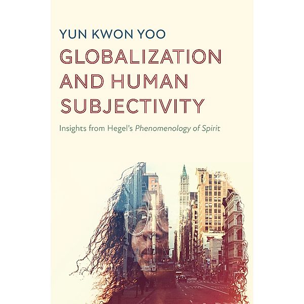 Globalization and Human Subjectivity, Yun Kwon Yoo