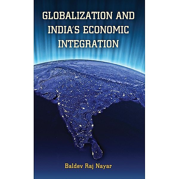 Globalization and India's Economic Integration / South Asia in World Affairs series, Baldev Raj Nayar