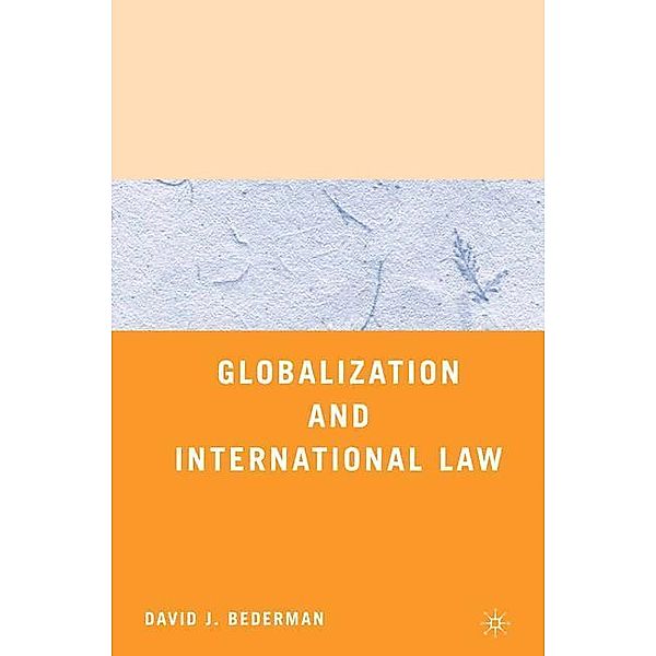 Globalization and International Law, David J. Bederman