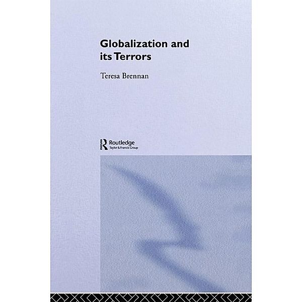 Globalization and its Terrors, Teresa Brennan