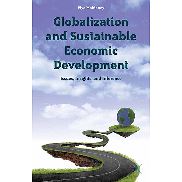 Globalization and Sustainable Economic Development, Piya Mahtaney