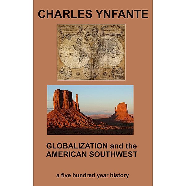 Globalization and the American Southwest, Charles Ynfante
