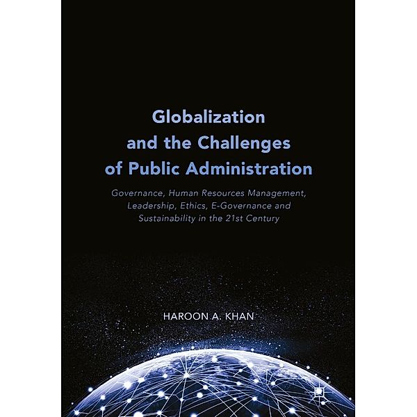 Globalization and the Challenges of Public Administration / Progress in Mathematics, Haroon A. Khan