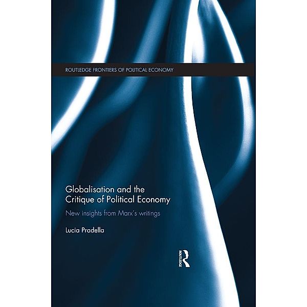 Globalization and the Critique of Political Economy, Lucia Pradella