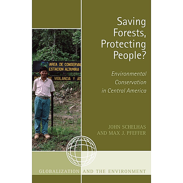 Globalization and the Environment: Saving Forests, Protecting People?, John Schelhas, Max J. Pfeffer