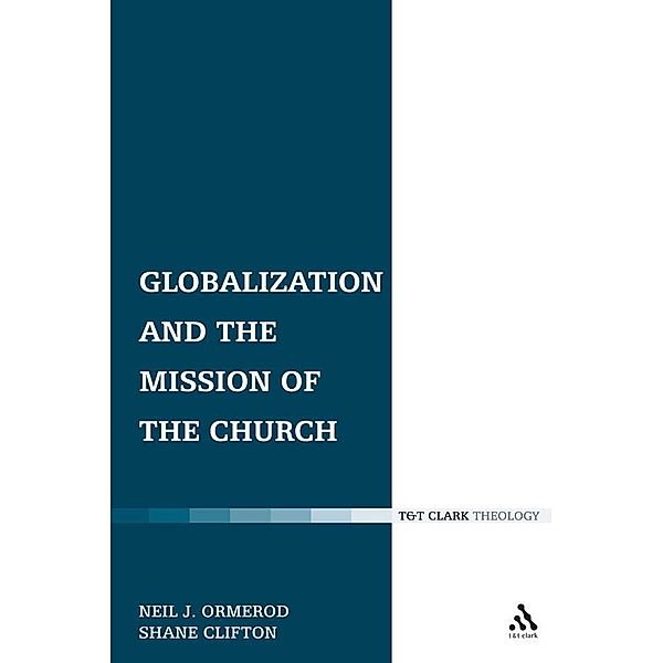 Globalization and the Mission of the Church, Neil J. Ormerod, Shane Clifton