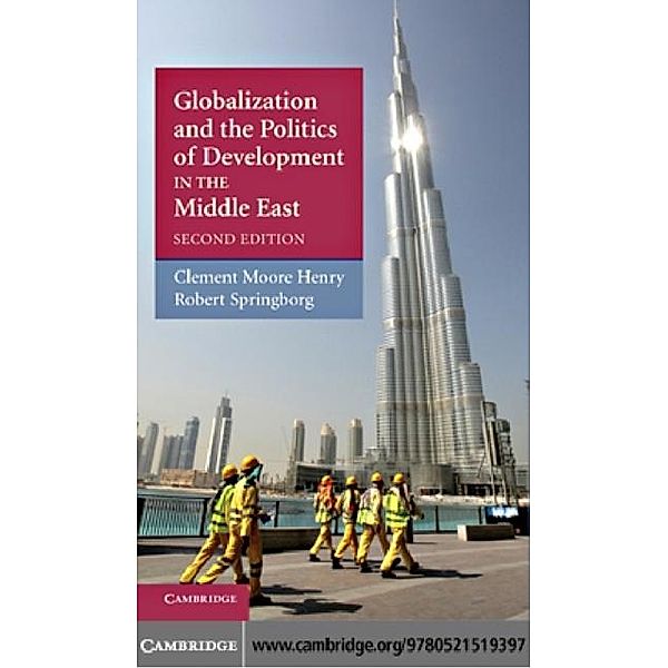 Globalization and the Politics of Development in the Middle East, Clement Moore Henry
