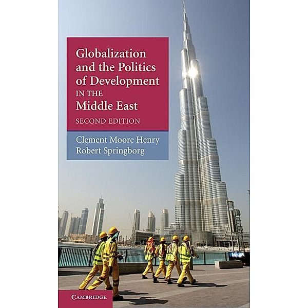 Globalization and the Politics of Development in the Middle East / The Contemporary Middle East, Clement Moore Henry