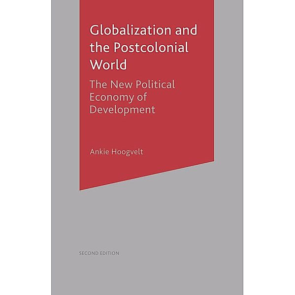 Globalization and the Postcolonial World, Ankie M. M. Hoogvelt