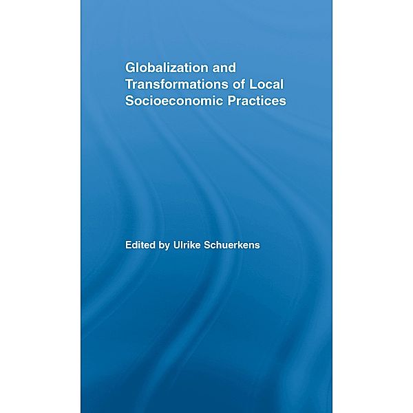 Globalization and Transformations of Local Socioeconomic Practices