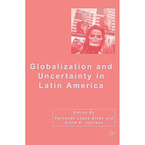 Globalization and Uncertainty in Latin America