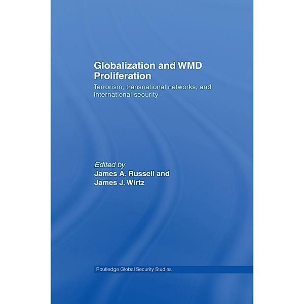 Globalization and WMD Proliferation / Routledge Global Security Studies