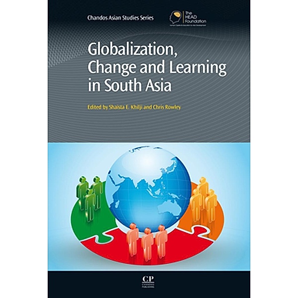 Globalization, Change and Learning in South Asia, Shaista Khilji, Chris Rowley