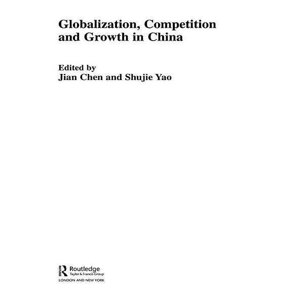 Globalization, Competition and Growth in China