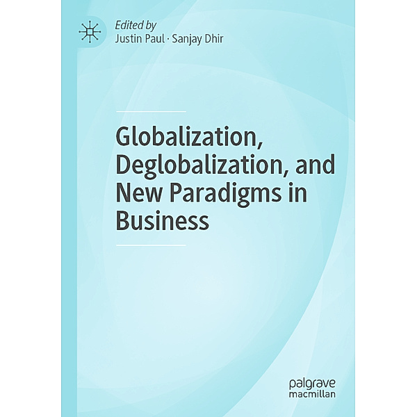 Globalization, Deglobalization, and New Paradigms in Business
